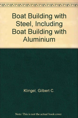 Boatbuilding With Steel: Including Boatbuilding With Aluminum,Used
