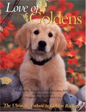 Love of Goldens: The Ultimate Tribute to Golden Retrievers (Petlife Library),Used