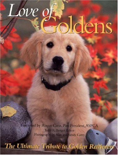 Love of Goldens: The Ultimate Tribute to Golden Retrievers (Petlife Library),Used