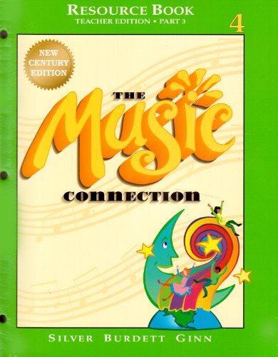 The Music Connection: Resource Book, Teacher Edition, Grade 4-new,New