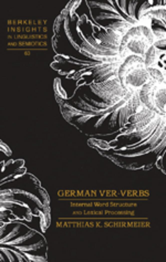 German Ververbs: Internal Word Structure And Lexical Processing (Berkeley Insights In Linguistics And Semiotics),Used