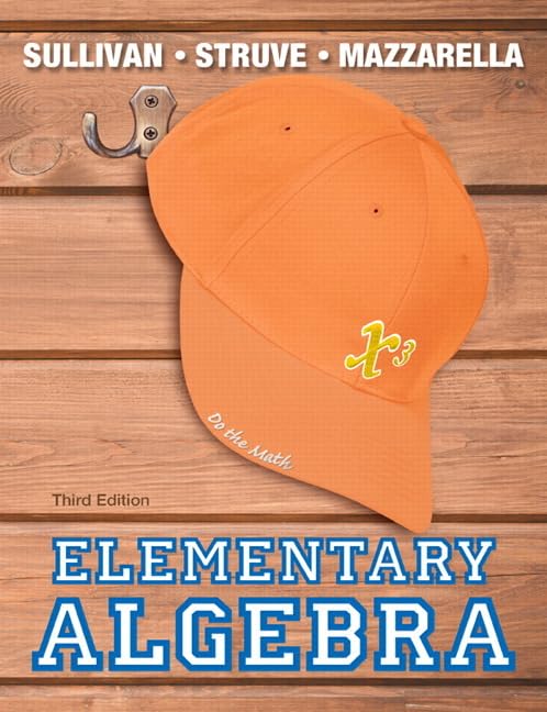 Elementary Algebra (3Rd Edition) (The Sullivan/Struve/Mazzarella Algebra Series),New