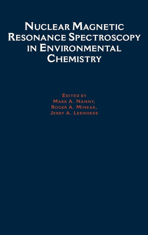 Nuclear Magnetic Resonance Spectroscopy In Environmental Chemistry (Topics In Environmental Chemistry)