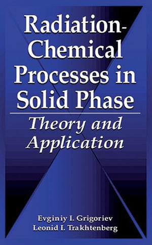 RadiationChemical Processes in Solid Phase: Theory and Application