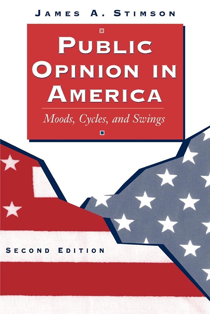 Public Opinion In America: Moods, Cycles, And Swings, Second Edition (Transforming American Politics),New
