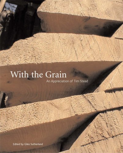 With the Grain: The Life and Work of Tim Stead,Used