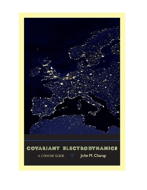 Covariant Electrodynamics: A Concise Guide,New