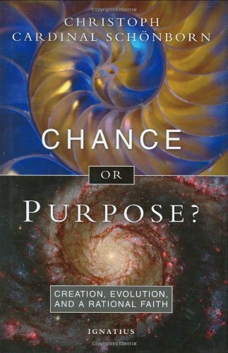 Chance or Purpose? Creation, Evolution and a Rational Faith,New