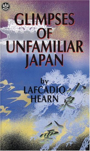 Glimpses of Unfamiliar Japan,Used