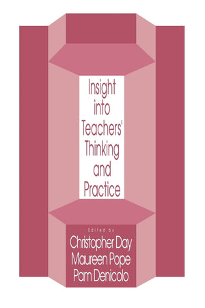 Insights Into Teachers' Thinking And Practice,New