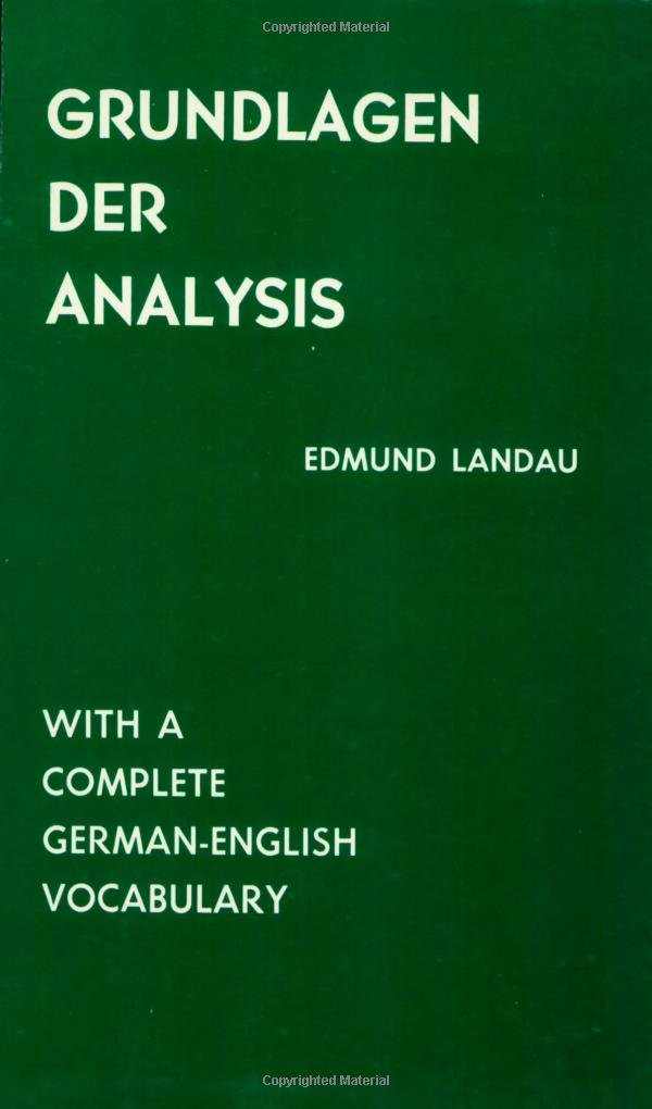 Grundlagen Der Analysis: (Das Rechnen Mit Ganzen, Rationalen, Irrationalen, Komplexen Zahlen),New