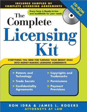 The Complete Licensing Kit: Everything You Need to Turn Your Bright Ideas into MoneyMaking Licensing Agreements (Complete . . .,Used