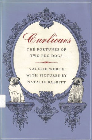Curlicues: The Fortunes of Two Pug Dogs,Used