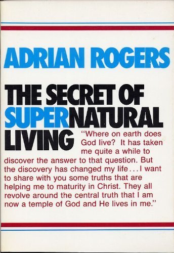 The Secret of Supernatural Living,New