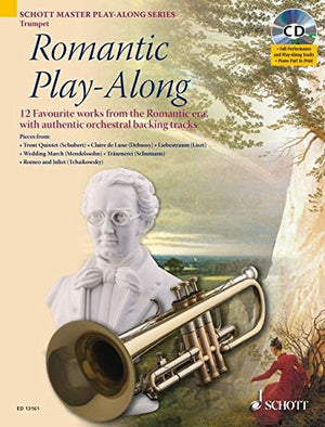 Romantic PlayAlong for Trumpet: Twelve Favorite Works from the Romantic Era With a CD of Performances & Backing Tracks (Schott ,Used