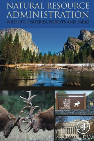 Natural Resource Administration: Wildlife, Fisheries, Forests and Parks,Used
