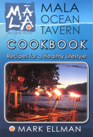 Mala Ocean Tavern Cookbook, Recipes For A Healthy Lifestyle,Used