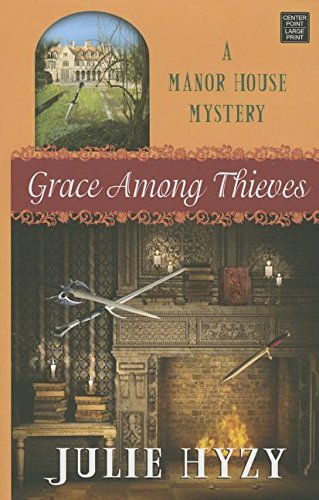 Grace Among Thieves (Manor House Mystery)