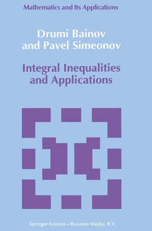 Integral Inequalities and Applications (Mathematics and its Applications, 57),Used