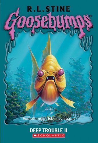 Deep Trouble II (Goosebumps #58),Used