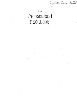 The Moosewood Cookbook: Recipes from Moosewood Restaurant, Ithaca, New York,New