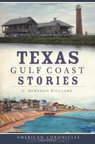 Texas Gulf Coast Stories (American Chronicles),Used