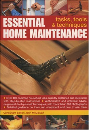 Essential Home Maintenance: Tasks, Tools and Techniques,Used