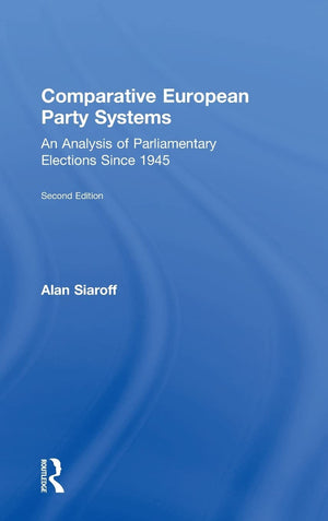 Comparative European Party Systems: An Analysis of Parliamentary Elections Since 1945 (Routledge Research in Comparative Politic,Used