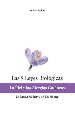 Las 5 Leyes Biologicas: La Piel y las Alergias Cutaneas: La Nueva Medicina del Dr. Hamer (Las 5 Leyes Biologicas y la Nueva Medi,Used