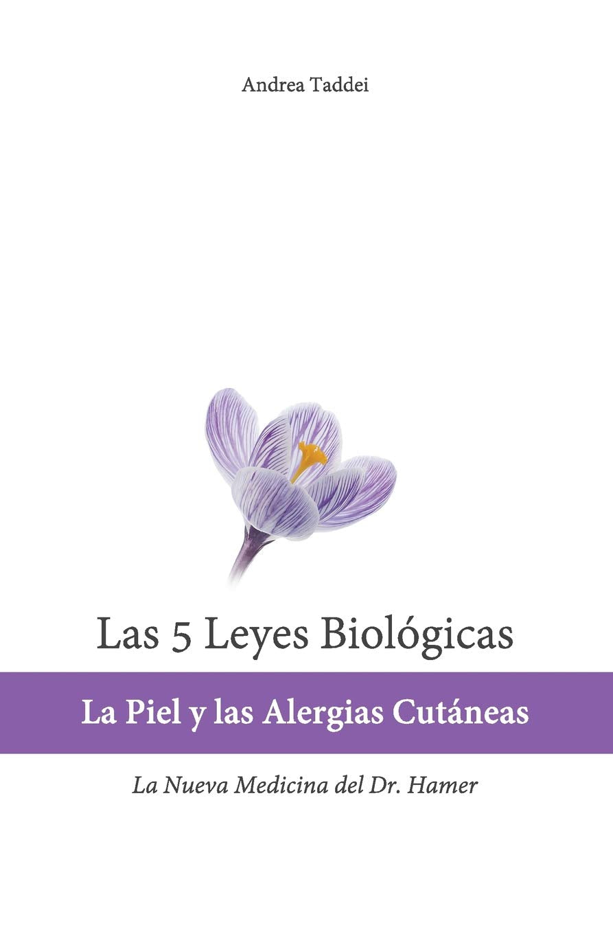 Las 5 Leyes Biologicas: La Piel y las Alergias Cutaneas: La Nueva Medicina del Dr. Hamer (Las 5 Leyes Biologicas y la Nueva Medi,Used