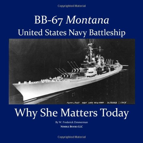 BB67 Montana U.S. Navy Battleship: Why She Matters Today,Used