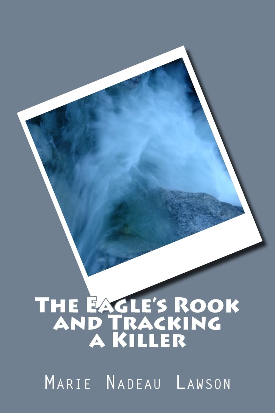 The Eagle's Rook and Tracking a Killer (The Eagle's Rook Series),Used
