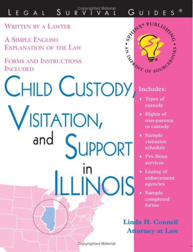 Child Custody, Visitation, and Support in Illinois (Legal Survival Guides),Used