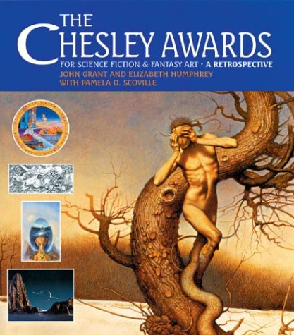 The Chesley Awards for Science Fiction and Fantasy Art: A Retrospective,Used