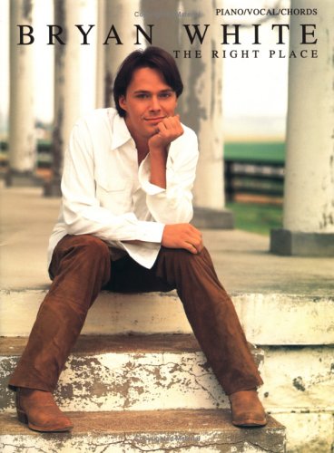 Bryan White  The Right Place: Piano/Vocal/Chords,Used