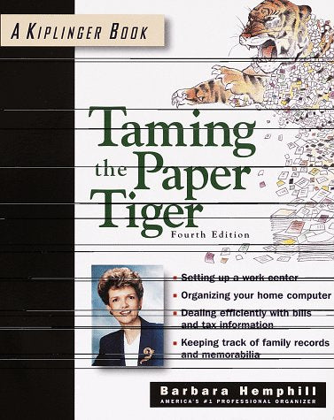 Taming the Paper Tiger: Organizing the Paper in Your Life,Used