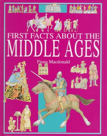 The Middle Ages (First Facts Series)
