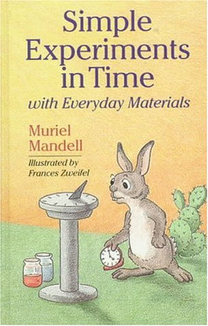 Simple Experiments in Time With Everyday Materials,Used