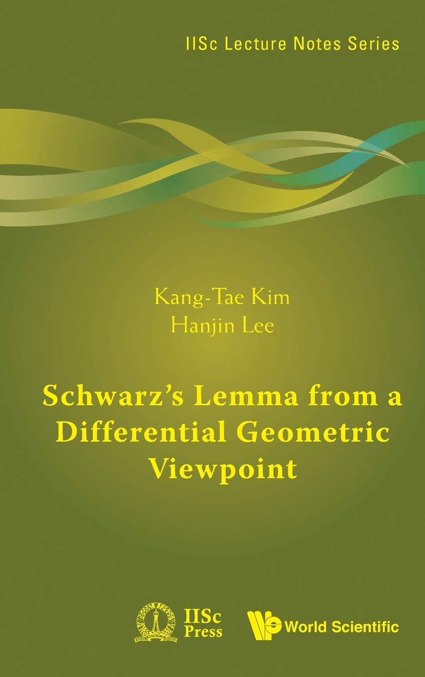Schwarz's Lemma from a Differential Geometric Viewpoint (Iisc Lecture Notes),Used