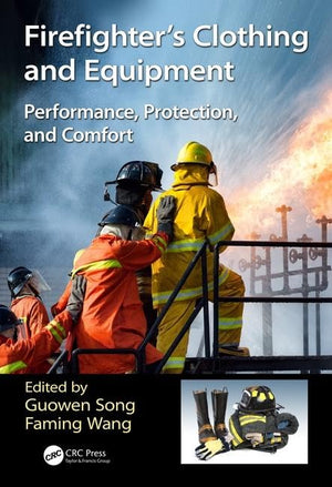 Firefighters' Clothing and Equipment: Performance, Protection, and Comfort,Used
