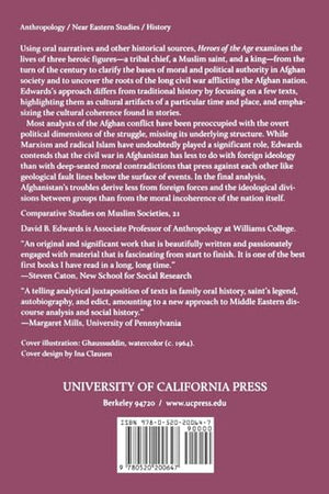 Heroes of the Age: Moral Fault Lines on the Afghan Frontier (Comparative Studies on Muslim Societies) (Volume 21),New