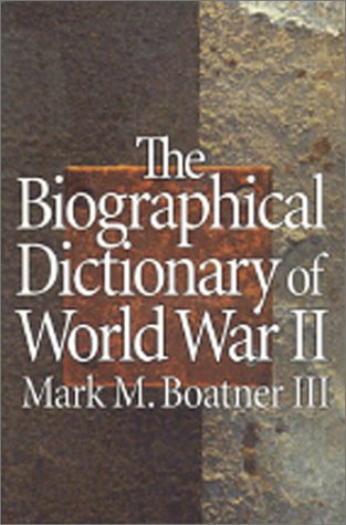 The Biographical Dictionary Of World War Ii