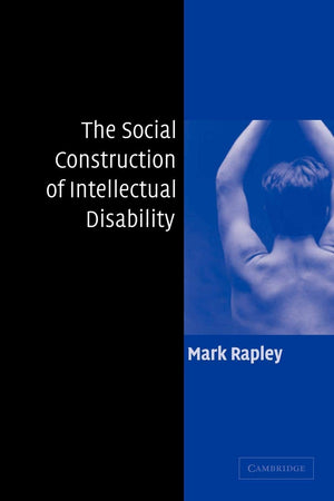 The Social Construction of Intellectual Disability,New