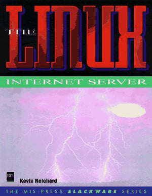 The Linux Internet Server (Mis Press Slackware Series),Used