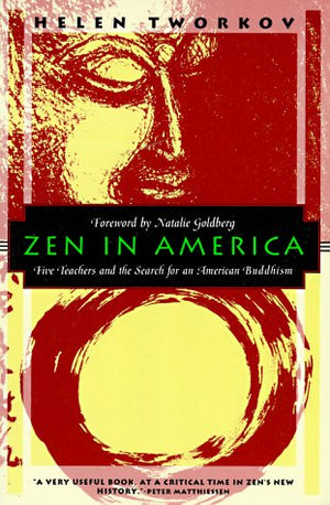 Zen in America: Five Teachers and the Search for an American Buddhism,Used