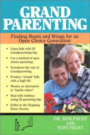 Grand Parenting: Finding Roots and Wings for an Open Choice Generation,Used