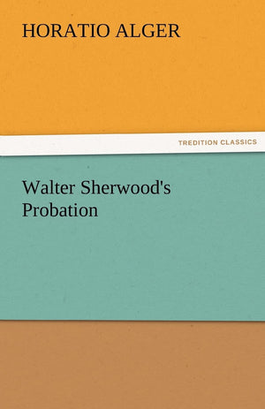 Walter Sherwood's Probation,Used