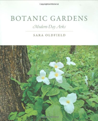 Botanic Gardens: ModernDay Arks,Used