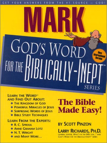 Mark: God's Word for the BiblicallyInept,New