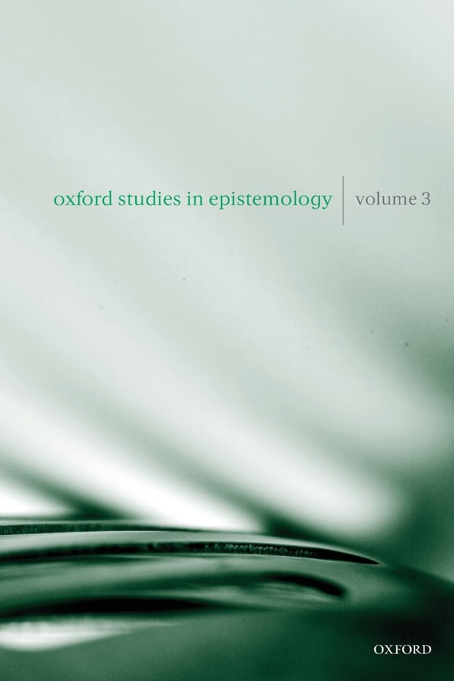 Oxford Studies In Epistemology: Volume 3,Used
